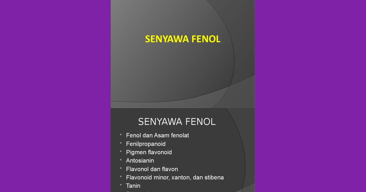 Senyawa Fenol (Sejarah, Karakteristik, Fungsi, Kegunaan Contoh) - Struktur dan Kegunaan
