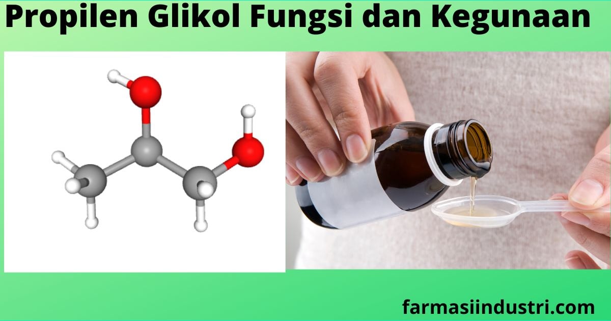 Senyawa Propilen Glikol (Sejarah, Karakteristik, Fungsi, Kegunaan Contoh) - Propilen Glikol dan