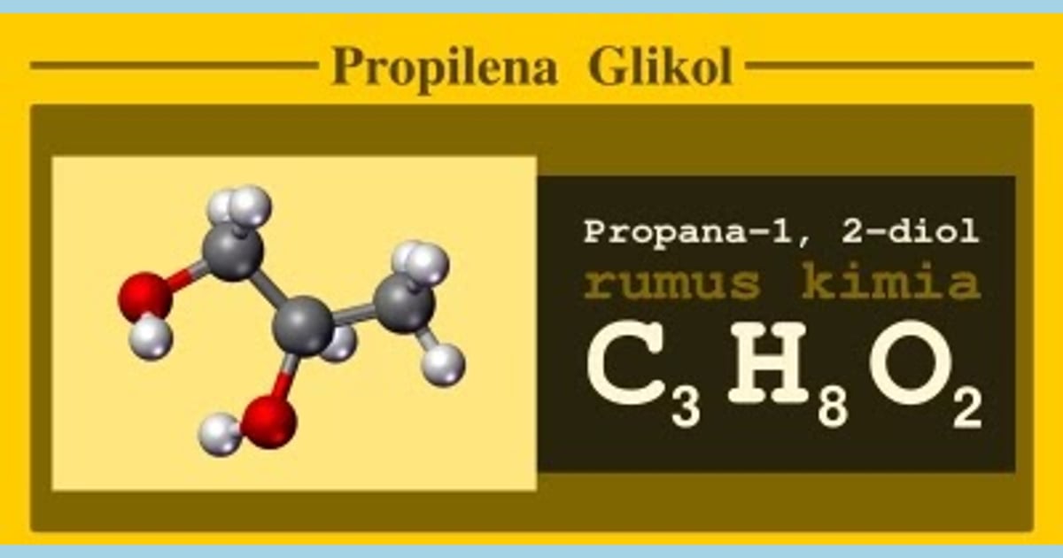 Senyawa Propilen Glikol (Sejarah, Karakteristik, Fungsi, Kegunaan Contoh) - Propilen Glikol