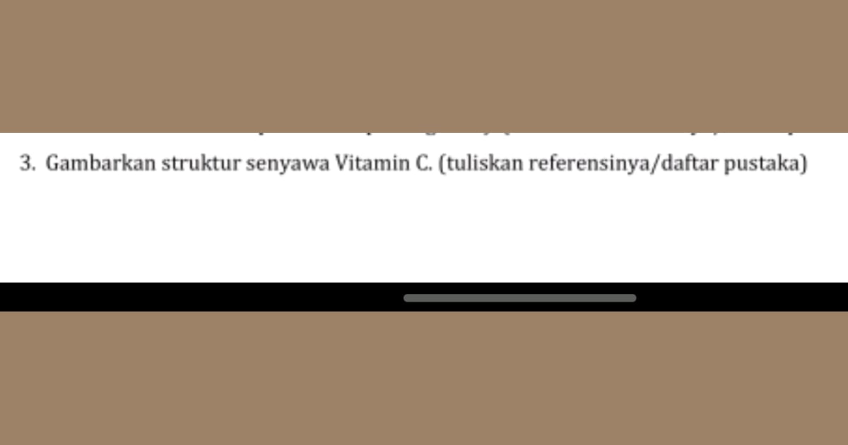 Senyawa Vitamin C (Sejarah, Karakteristik, Kegunaan Stuktur) - 3 Gambarkan struktur