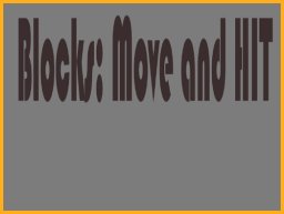 Blocks Move n HIT – Puzzle-Spiel für Helden
