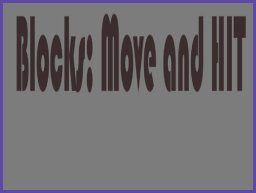 Blocks: Move & Hit Pro – Puzzle Game for Brainy Heroes