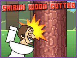 Skibidi Wood Cutter: Jogo de Cortar Madeira e Desviar de Galhos